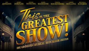 Musical-Show 'This is the Greatest Show!' im Admiralspalast Berlin mit Cast-Namen